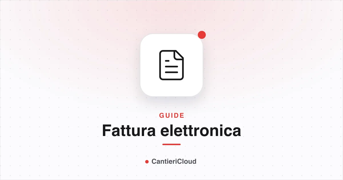 Fatturazione elettronica per imprese edili: come funziona