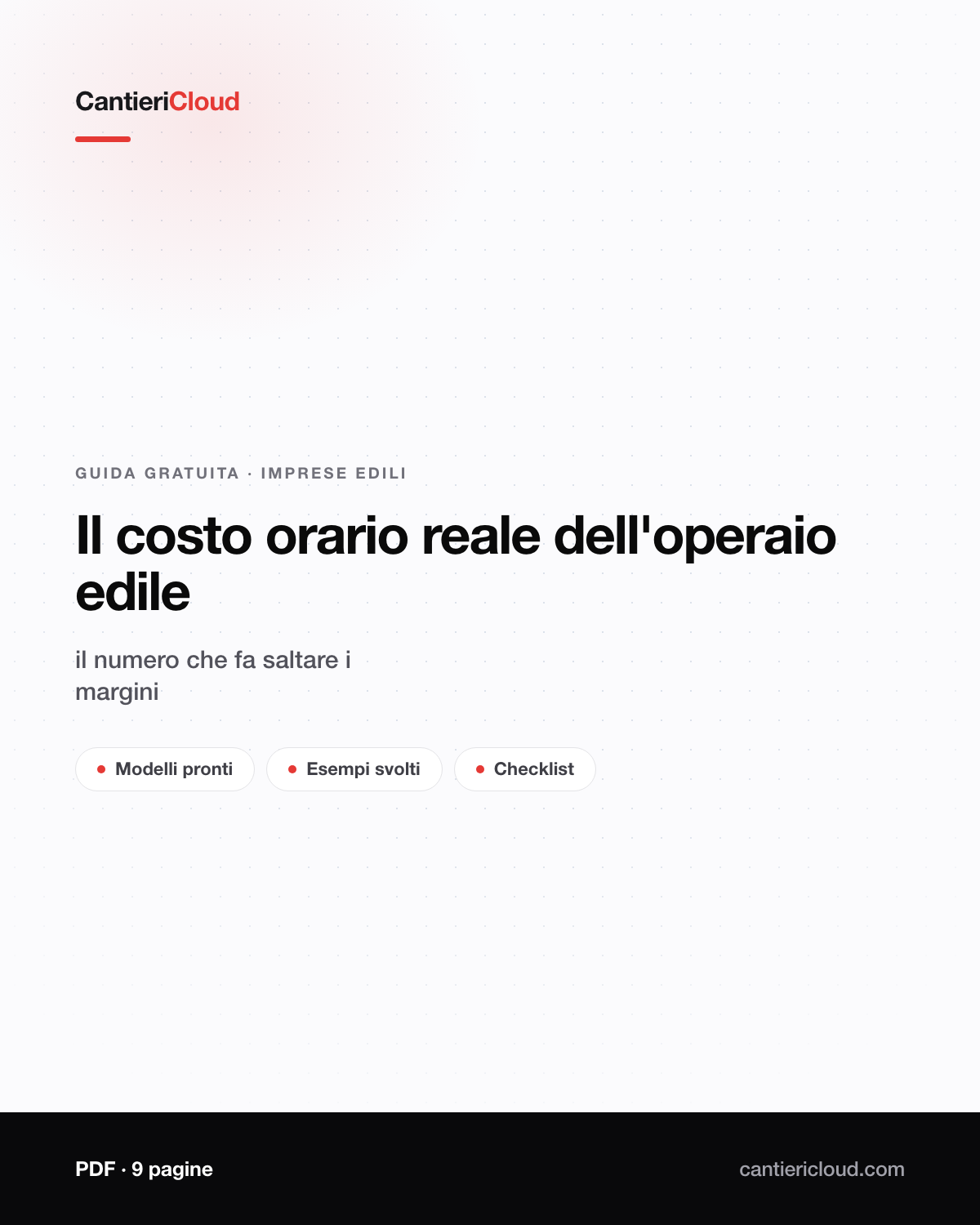 Copertina della guida: Il costo orario reale dell'operaio edile: il numero che fa saltare i margini